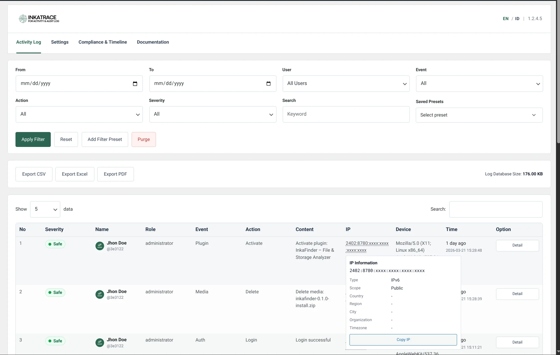 InkaTrace for Activity & Audit Log 1 Activity Log table with date, user, event, action, and severity filters, plus IP detail review inside the main audit screen.